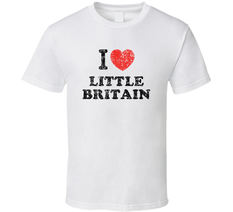 Little Britain I Love Heart Comedian Comedy Worn Look Cool Fan T Shirt Little Britain I Love Heart Comedian Comedy Worn Look Cool Fan T Shirt