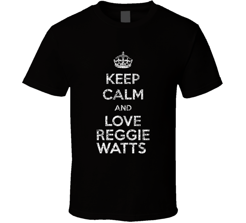 Keep Calm And Love Reggie Watts Comedian Comedy Worn Look Cool Fan T S