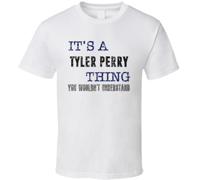 It's A Tyler Perry Thing You Wouldn't Understand Comedian Comedy Cool 
