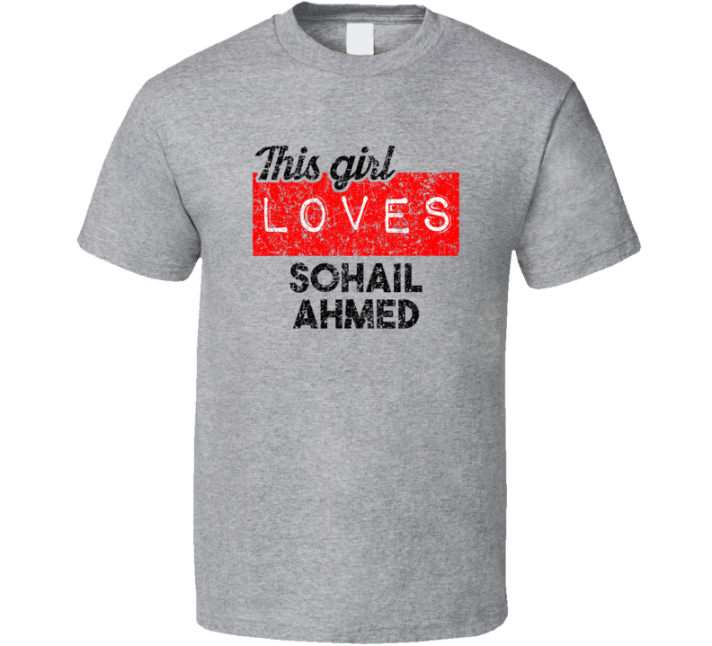 This Girl Loves Sohail Ahmed Red Love Comedian Comedy Fan Worn Look Co