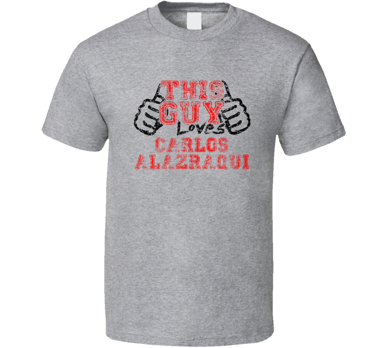 This Guy Loves Carlos Alazraqui Comedian Comedy Worn Look Cool Fan T S