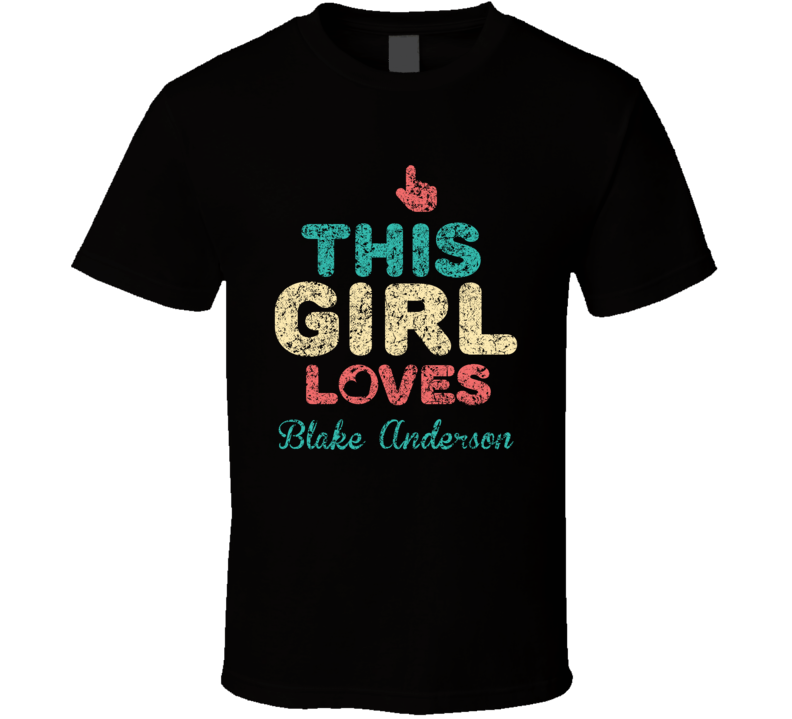 This Girl Loves Blake Anderson Thumbs Love Fan Comedian Comedy Worn Lo