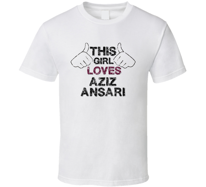 This Girl Loves Aziz Ansari Thumbs Love Comedian Comedy Worn Look Cool