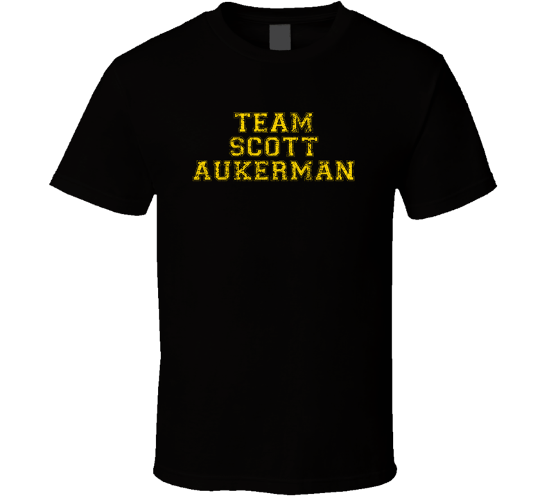 Team Scott Aukerman Comedian Comedy Worn Look Cool Fan T Shirt Team Scott Aukerman Comedian Comedy Worn Look Cool Fan T Shirt