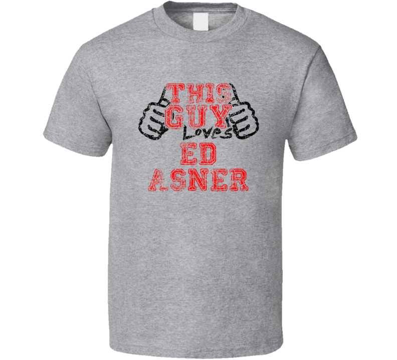 This Guy Loves Ed Asner Comedian Comedy Worn Look Cool Fan T Shirt