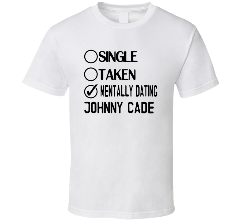 Single Taken Dating Customizable T Shirt Single Taken Dating Customizable T Shirt