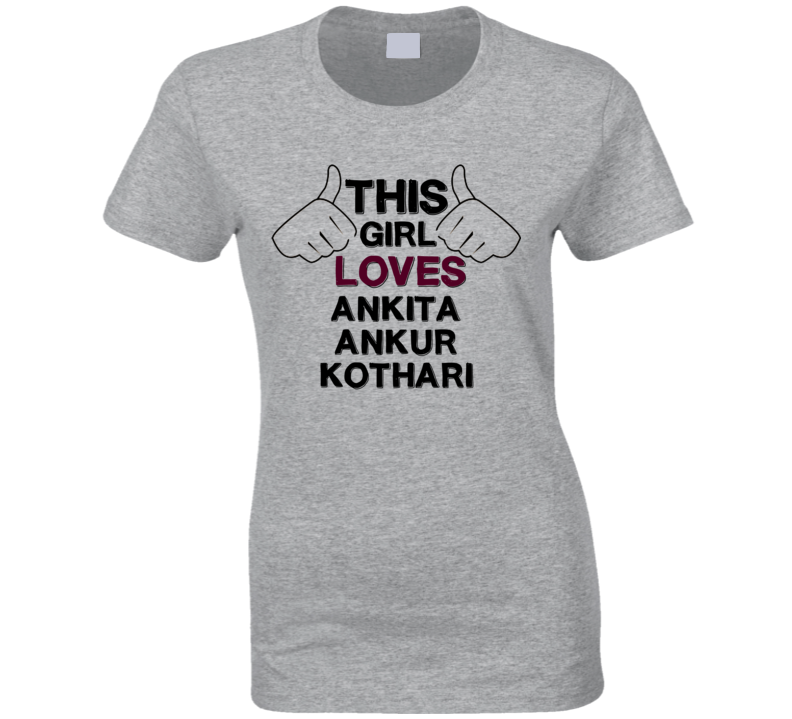 This Girl Ankita Ankur Kothari Diya Aur Baati Hum T Shirt This Girl Ankita Ankur Kothari Diya Aur Baati Hum T Shirt