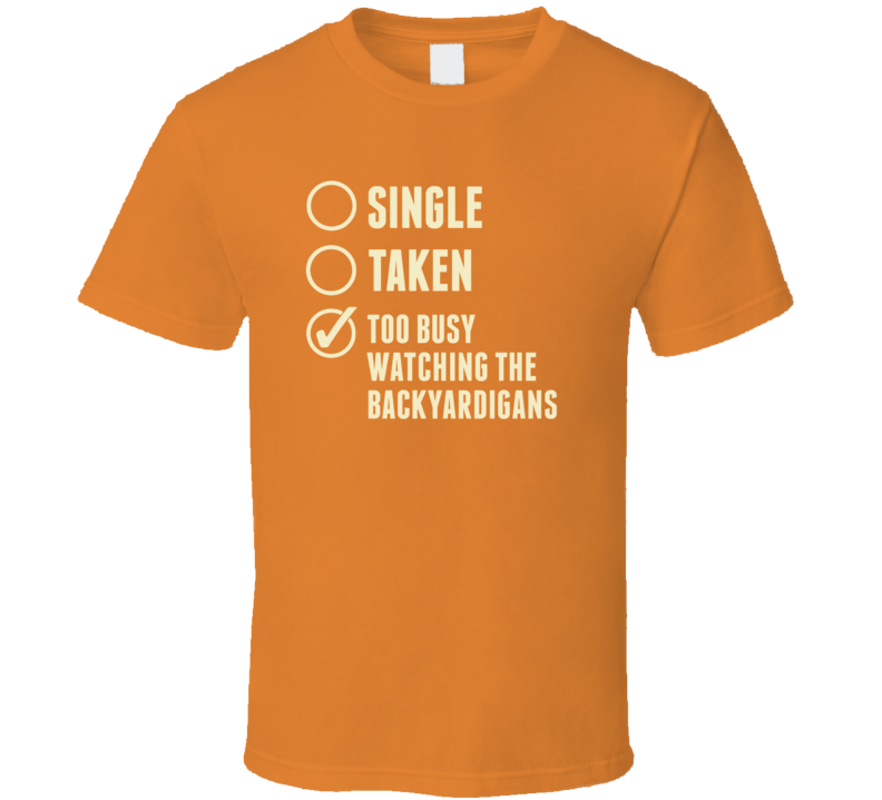 Single Taken Watching The Backyardigans T Shirt