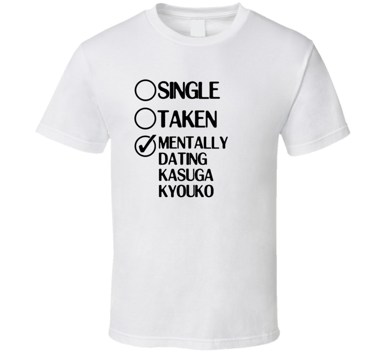 Single Taken Dating Kasuga Kyouko Deadman Wonderland T Shirt Single Taken Dating Kasuga Kyouko Deadman Wonderland T Shirt