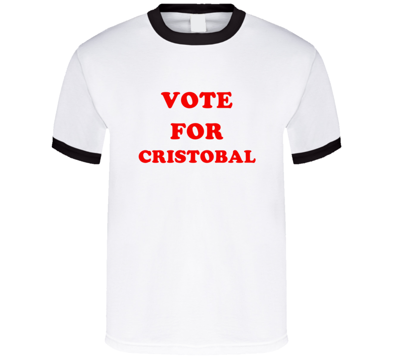 Vote For Cristobal Tv Show La rosa de Guadalupe T Shirt Vote For Cristobal Tv Show La rosa de Guadalupe T Shirt