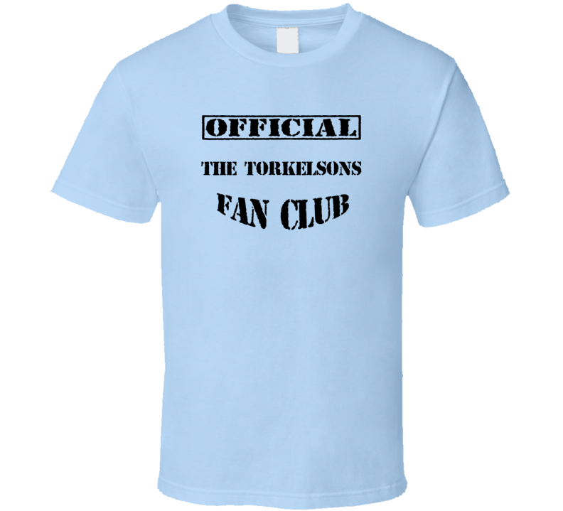 The Torkelsons TV Show Fan Club T Shirt