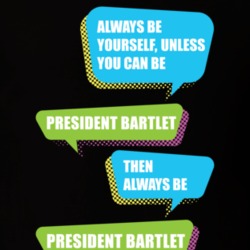 Always Be President Bartlet The West Wing TV Tshirt 17450116