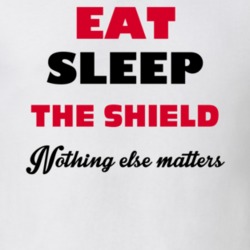 Eat Sleep The Shield TV Show T Shirt 17462233