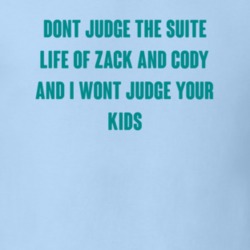 Dont Judge The Suite Life Of Zack And Cody Tv Series T Shirt 17463508