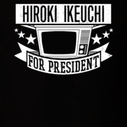 Hiroki Ikeuchi For President TV Show Character Funny T Shirt 23682734