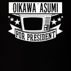 Oikawa Asumi For President TV Show Character Funny T Shirt 23682775