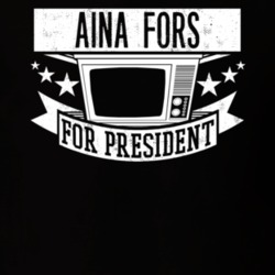 Aina Fors For President TV Show Character Funny T Shirt 23683240