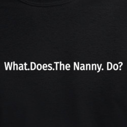 What Does The Nanny Do Sister Wives Tik Tok Paedon Brown Inspired (black Font) T Shirt 39449653