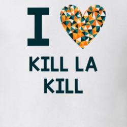 I Love Kill La Kill Favorite TV Show T Shirt 6229768