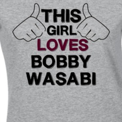 This Girl Bobby Wasabi Kickin It T Shirt 6266337
