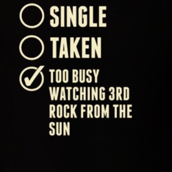 Single Taken Watching 3rd Rock from the Sun T Shirt 6303522