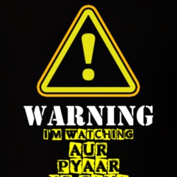 Aur Pyaar Ho Gaya Mishkat Varma Raj TV Show Warning I'm Watching Funny T Shirt 6311993