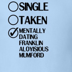 Single Taken Franklin Aloyisious Mumford My Wife and Kids T Shirt 6321469
