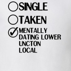 Single Taken Lower Uncton Local Married with Children T Shirt 6325138