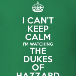 The Dukes of Hazzard Ben Jones Cooter Davenport TV Show I Can't Keep Calm Parody T Shirt 6340803