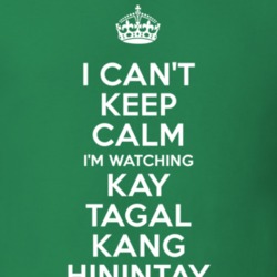 Kay Tagal Kang Hinintay Bea Alonzo Katrina Argos TV Show I Can't Keep Calm Parody T Shirt 6341183