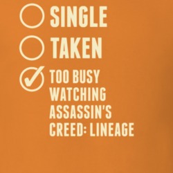 Single Taken Watching Assassins Creed Lineage T Shirt 6344598