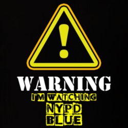 NYPD Blue Dennis Franz Andy Sipowicz TV Show Warning I'm Watching Funny T Shirt 6346565
