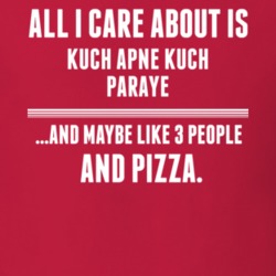 All I Care About Is Kuch Apne Kuch Paraye Tv Show T Shirt 6353996