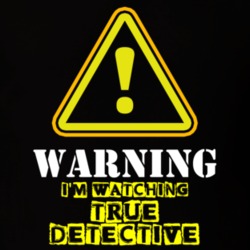 True Detective Alexandra Daddario Lisa Tragnetti TV Show Warning I'm Watching Funny T Shirt 6354034