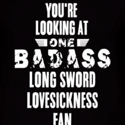 Youre Looking At One Badass Long Sword Lovesickness Fan Tv Show T Shirt 6355851