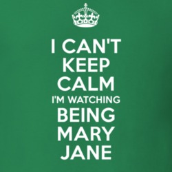 Being Mary Jane Aaron D. Spears Mark Bradley TV Show I Can't Keep Calm Parody T Shirt 6368034