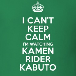 Kamen Rider Kabuto Airu Kanzaki Gon TV Show I Can't Keep Calm Parody T Shirt 6368451
