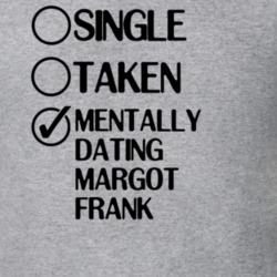 Single Taken Dating Margot Frank The Diary of Anne Frank T Shirt 6377352