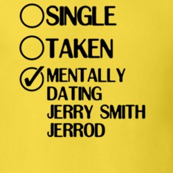 Single Taken Dating Jerry Smith Jerrod Sex and the City T Shirt 6385949