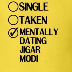 Single Taken Dating Jigar Modi Saath Nibhaana Saathiya T Shirt 6395970