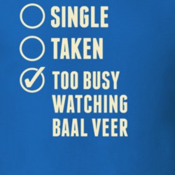 Single Taken Watching Baal Veer T Shirt 6396625