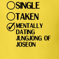 Single Taken Dating Jungjong of Joseon Dae Jang Geum T Shirt 6416983
