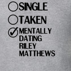 Single Taken Dating Riley Matthews Girl Meets World T Shirt 6435484
