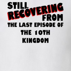 Last Episode The 10Th Kingdom TV Show T Shirt 6453499