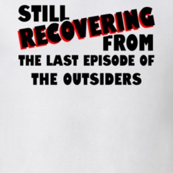 Last Episode The Outsiders TV Show T Shirt 6457693