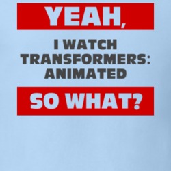 Yeah I Watch Transformers Animated Funny Tv Show T Shirt 6552856
