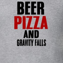 Beer Pizza And Gravity Falls TV Show T Shirt 6557277