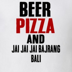 Beer Pizza And Jai Jai Jai Bajrang Bali TV Show T Shirt 6565500