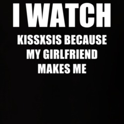 I Watch Kissxsis Girlfriend TV Show T Shirt 6569786