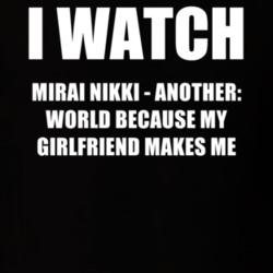 I Watch Mirai Nikki Another World Girlfriend TV Show T Shirt 6576385